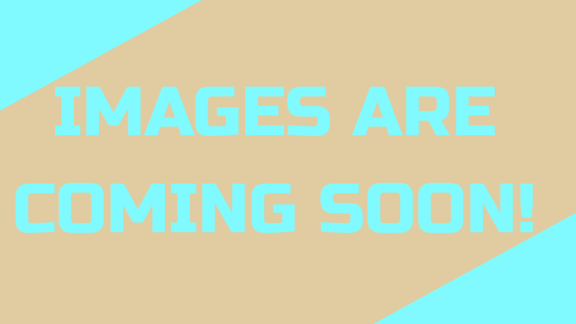 IMAGES ARE COMING SOON! IMAGES ARE COMING SOON!
